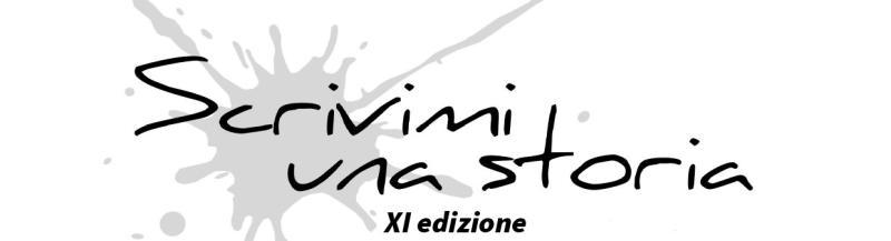 SCRIVIMI UNA STORIA - XI^ EDIZIONE